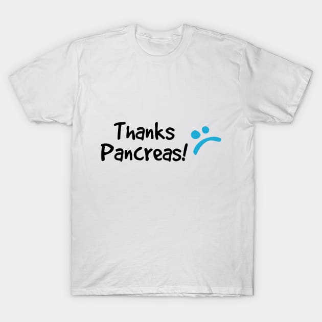 Thanks Pancreas! :( T-Shirt by Aunt Choppy